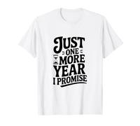 Encore Un an, Je Te Le promets T-Shirt