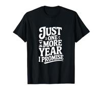 Encore Un an, Je Te Le promets T-Shirt