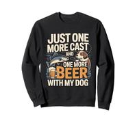 Encore Un Casting et Une bière de Plus avec Mon Chien Sweatshirt
