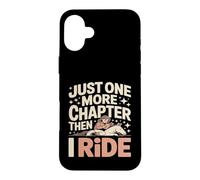 Encore Un chapitre, Puis Je Fais de l'équitation Coque pour iPhone 16 Plus