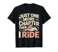 Encore Un chapitre, Puis Je Fais de l'équitation T-Shirt