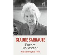Encore un instant Mes quatre-vingt-dix balais - Claude Sarraute - J'ai Lu - Poche - Guide