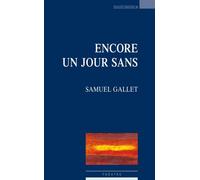 Encore un jour sans 2eme edition - Samuel Gallet - Espaces 34 - broché - Théâtre