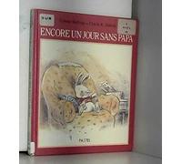 Encore un jour sans Papa