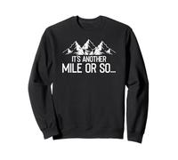 Encore Un kilomètre ou Presque Humour Rando Sweatshirt