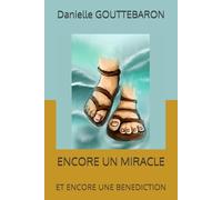 ENCORE UN MIRACLE: ET ENCORE UNE BENEDICTION