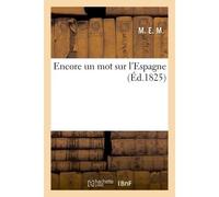 Encore un mot sur l'Espagne - M. E. M. - Hachette Bnf - broché - Livre