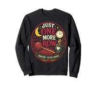 Encore Un Rang Crochet Tard Le Soir Motif drôle Sweatshirt
