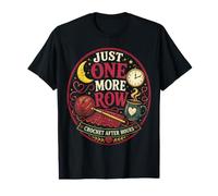 Encore Un Rang Crochet Tard Le Soir Motif drôle T-Shirt Graphique avec Valeur