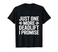 Encore Un soulevé de Terre, Je promets des Sports de Gym T-Shirt