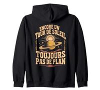 Encore Un Tour De Soleil Toujours Pas De Plan Sweat à Capuche