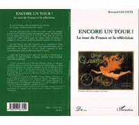 Encore un tour Le tour de France et la télévision - Bernard Leconte - L'harmattan - broché - Etude