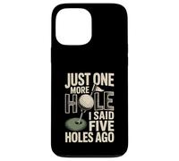 Encore Un Trou, J'Ai Dit il y a Cinq Trous Golf Coque pour iPhone 13 Pro Max
