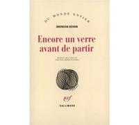 Brendan Behan – Encore un verre avant de partir – Broché – Gallimard