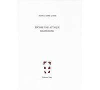 Encore une attaque silencieuse - - Franck André Jamme - Unes Eds - Livre