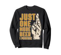 Encore Une bière, Je Te promets de croiser Les Doigts Sweatshirt