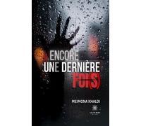 Encore une dernière foi(s) - Meimona Khaldi - Le Lys Bleu - broché - Témoignage