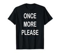 Encore Une Fois, s'il Vous T-Shirt
