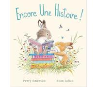 Encore une histoire ! Perry Emerson (Auteur), Sean Julian (Illustration)