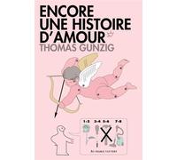 Encore une histoire d'amour - Thomas Gunzig - Au diable vauvert - broché - Théâtre