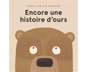 Encore une histoire d'ours Laura Bunting (Auteur), Philip Bunting (Auteur)