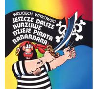 Encore une histoire mouvementée du pirate Rabarbara