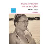 Encore une journée sans toi, mon frère