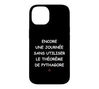 Encore Une journée sans Utiliser Le théorème de Pythagore Coque pour iPhone 14