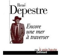 Encore une mer à traverser - René Depestre - Gallimard - Livre CD - Textes lus CD