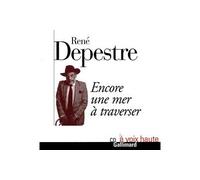 Encore une mer à traverser - René Depestre - Gallimard - Livre CD - Textes lus CD