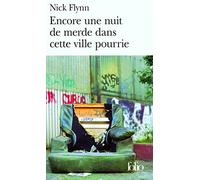 Nick Flynn – Encore une nuit de merde dans cette ville pourrie – Roman – Poche