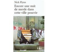 Nick Flynn – Encore une nuit de merde dans cette ville pourrie – Roman – Poche