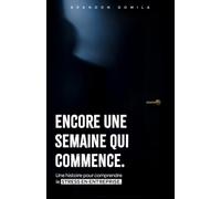 Encore une semaine qui commence.: Une histoire pour comprendre le stress en entreprise.