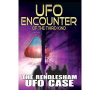 Encounter of Third Kind: The Rendlesham UFO Case