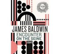 Encounter on the Seine - James Baldwin - Beacon Press - Livre en Anglais - Hardback James BaldwinJames Baldwin (Auteur)