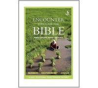 Encounter Through the Bible - Numbers - Deuteronomy - Joshua Unknown (Auteur)