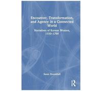 Encounter, Transformation, And Agency In A Connected World