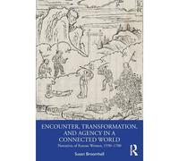 Encounter Transformation and Agency in a Connected World by Broomhall & Susan University of Western Australia & Australia Broomhall Susan University of Western Australia Australia (Auteur)