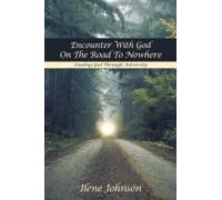 Encounter With God On The Road To Nowhere