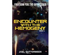 Encounter with the Hemogeny Book 3: Freedom for the Oppressed