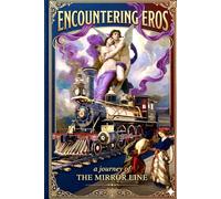 Encountering Eros: A Journey of the Mirror Line