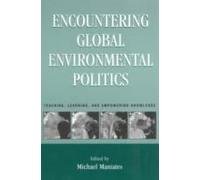 Encountering Global Environmental Politics