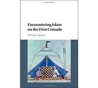 Encountering Islam on the First Crusade - [Version Originale] Inconnu (Auteur)