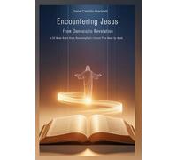 Encountering Jesus from Genesis to Revelation: 52-Week Study • Revealing God's Eternal Plan W y Week