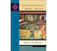 Encountering the Book of Isaiah A Historical and Theological Survey by Bryan E. Beyer Bryan E. Beyer (Auteur)