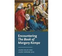 Encountering the Book of Margery Kempe Encountering the Book of Margery Kempe (Auteur)