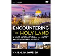 Encountering the Holy Land: A Video Introduction to the History and Geography of the Bible, 13 Sessions