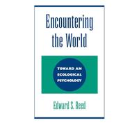 Encountering the World: Toward an Ecological Psychology