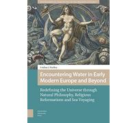 Encountering Water In Early Modern Europe And Beyond