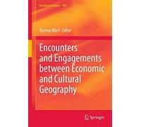 Encounters And Engagements Between Economic And Cultural Geography